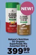 Nature's Nutrition 50 Organic Superfoods Mix Assorted-500g Each