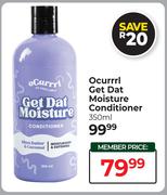 Ocurrrl Get Dat Moisture Conditioner-350ml
