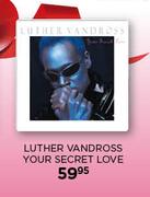 Luther Vandross Your Secret Love