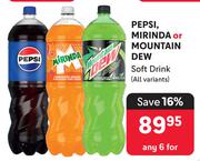 Pepsi, Mirinda Or Mountain Dew Soft Drink (All Varaints)-For Any 6