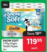 Snow Soft 1 Ply Virgin Toilet Paper-24's Each