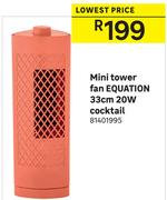 Mini Tower Fan Equation 33cm 20W Cocktail