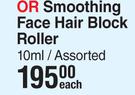 L'Action Smoothing Face Hair Block Roller-10ml Each