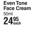 Even & Lovely Even Tone Face Cream-50ml Each