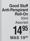 Good Stuff Anti Perspirant Roll On Assorted-50ml