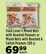 Food Lover's Mixed Nuts With Roasted Peanuts Or Mixed Nuts With Roasted & Salted Peanuts-500g Each