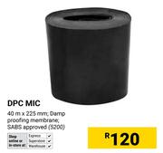 DPC Mic 40m x 225mm