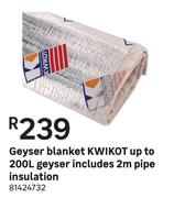 Kwikot Geyser Blanket Up To 200 L Gyser Including 2 m Pipe Insulation