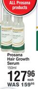 Prosana Hair Growth Serum-150ml Each