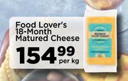 Food Lover's 18 Month Matured Cheese-Per Kg