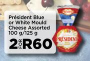 President Blue Or White Mould Cheese Assorted-For 2 x 100g/125g