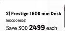 Prestige 1600mm Desk-Each