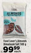Food Lover's Almonds Himalayan Salt-500g Each