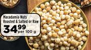 Macadamia Nuts Roasted & Salted Or Raw-Per 100g