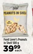 Food Lover's Peanuts In Shell-500g Each