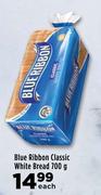 Blue Ribbon Classic White Bread-700g Each