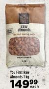 You First Raw Almonds-1Kg Each
