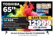 Toshiba 65" 4K Smart Mini LED TV 65M650MN-On 22.5GB LTE Wireless
