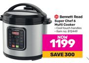 Bennett Read Super Chef 6 Muti Cooker