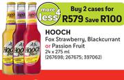 Hooch Fox Strawberry, Blackcurrant Or Passion Fruit-For 2 x 24 x 275ml