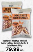 Food Lover's Mixed Nuts With Plain Peanuts Or Mixed Nuts With Roasted & Salted Peanuts-500g Each