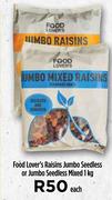 Food Lover's Raisins Jumbo Seedless Or Jumbo Seedless Mixed-1Kg Each