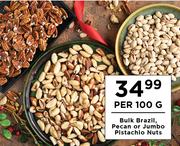Bulk Brazil, Pecan Or Jumbo Pistachio Nuts-Per 100g