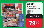 Eskort Streaky Or Rindless Back Bacon-For Any 2 x 200g