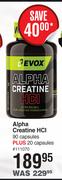 Evox Alpha Creatine HCI 90 Capsules Plus 20 Capsules