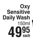 Oxy Sensitive Daily Wash-150ml Each