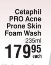 Cetaphil Pro Acne Prone Skin Foam Wash-235ml Each