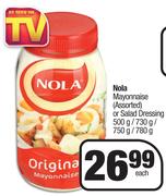 Nola Mayonnaise (Assorted) or Salad Dressing-500g/730g/750g/780g Each