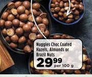 Nuggles Choc Coated Hazels, Almonds Or Brazil Nuts-Per 100g
