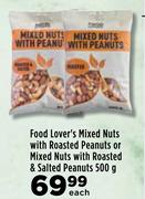 Food Lover's Mixed Nuts With Roasted Peanuts Or Mixed Nuts With Roasted & Salted Peanuts-500g Each