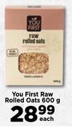 You First Raw Rolled Oats-600g Each