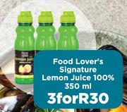 Food Lover's Signature Lemon Juice 100% 350ml-For 3
