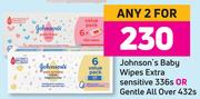 Johnson's Baby Wipes Extra Sensitive 336s Or Gentle All Over 432s- For Any 2