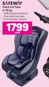 Safeway Indra Car Seat 0-18 Kg
