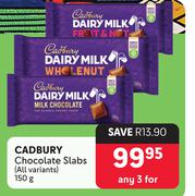 Cadbury Chocolate Slabs All Variants-For 3 x 150g