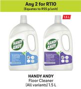 Handy Andy Floor Cleaner (All Variants)-For 2 x 1.5L