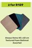 Always Home 40 x 60cm Textured Foam Bathmat Assorted-For 2