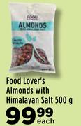 Food Lover's Almonds With Himalayan Salt-500g Each