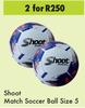 Shoot match Soccer Ball Size 5-For 2