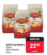 Fatti's & Moni's Pasta (All Variants)-500g Each