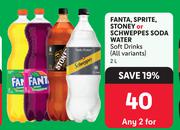 Fanta, Sprite, Stoney Or Schweppes Soda Water Soft Drinks (All Variants)-For Any 2 x 2L