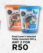 Food Lover's Selected Tubby Assorted-For Any 2 x 200g