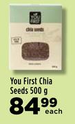 You First Chia Seeds-500g Each