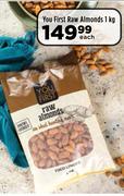 You First Raw Almonds-1Kg Each