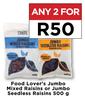 Food Lover's Jumbo Mixed Raisins Or Jumbo Seedless Raisins-For Any 2 x 500g