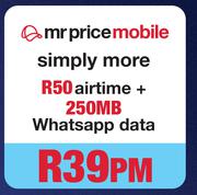 Mr Price Mobile Simply More-R50 Airtime + 250MB Whatsapp Data